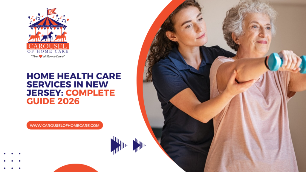 Home Health Care Services in New Jersey: Complete Guide 2026